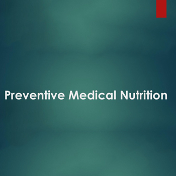 Preventive Medical Nutrition